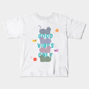 Cats say Good Vibes Only Kids T-Shirt